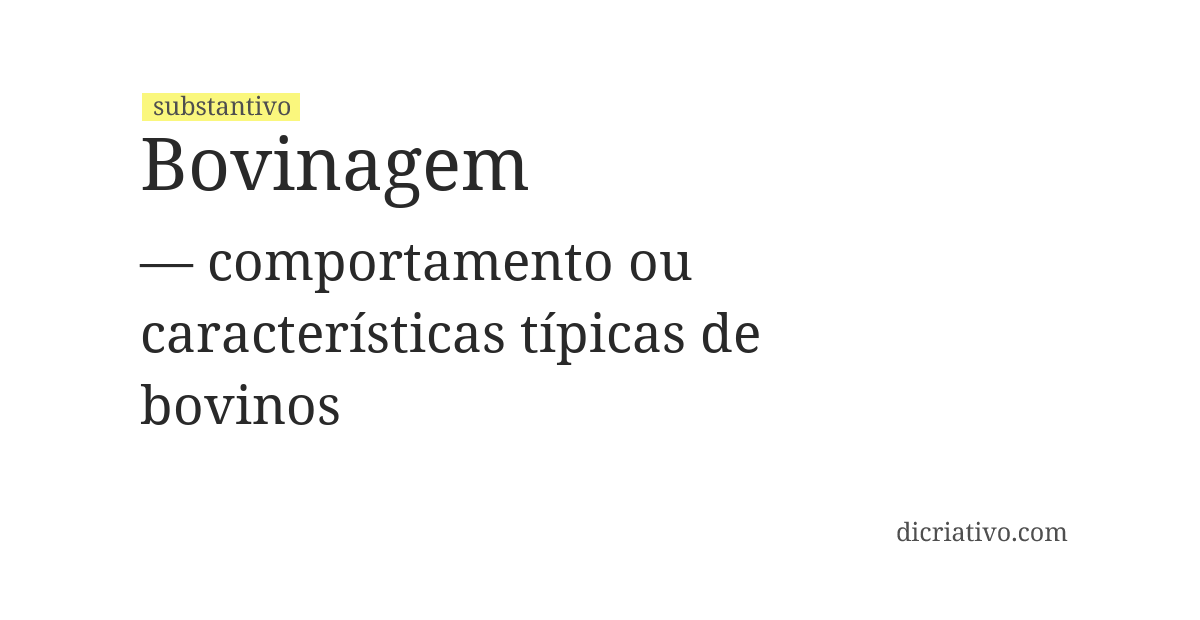 Significado de bovinagem