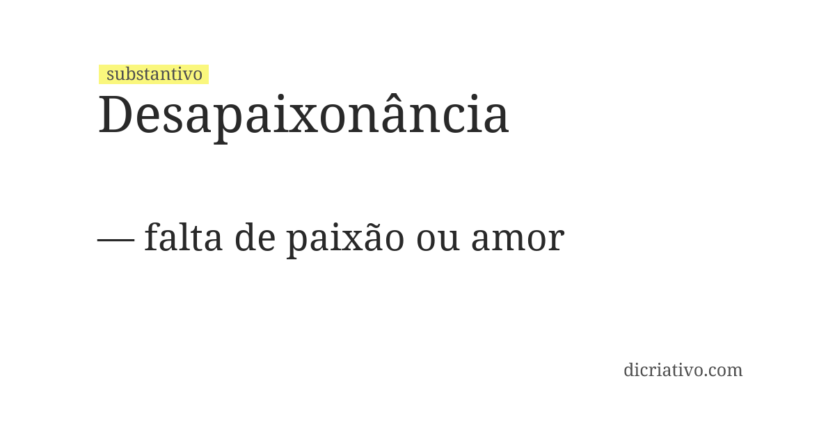 Significado de desapaixonância
