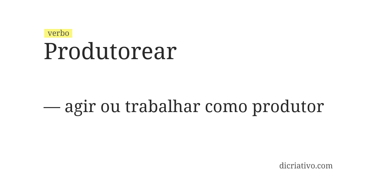 Significado de produtorear