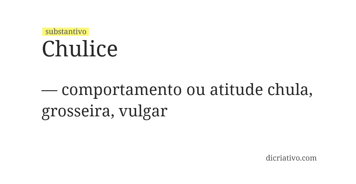 Significado de chulice