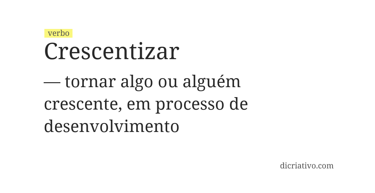 Significado de crescentizar