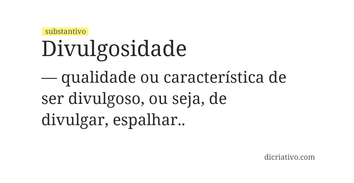 Significado de divulgosidade