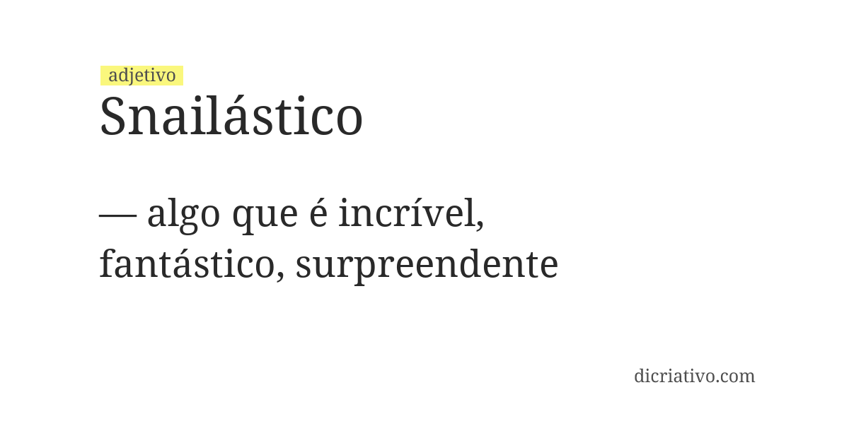Significado de snailástico