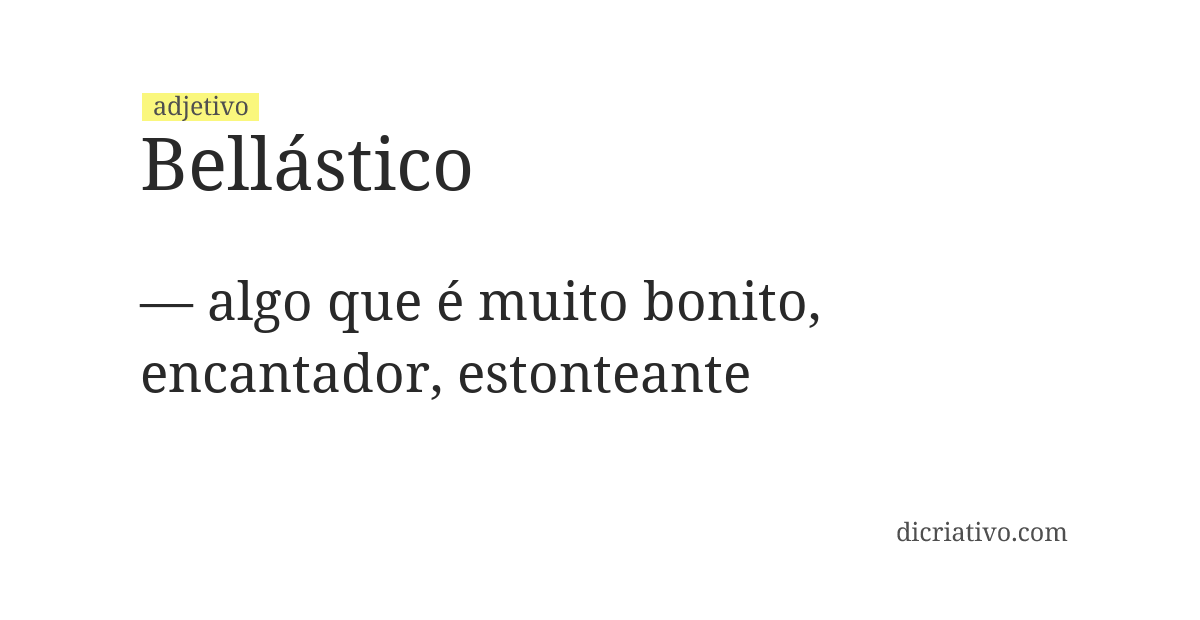 Significado de bellástico