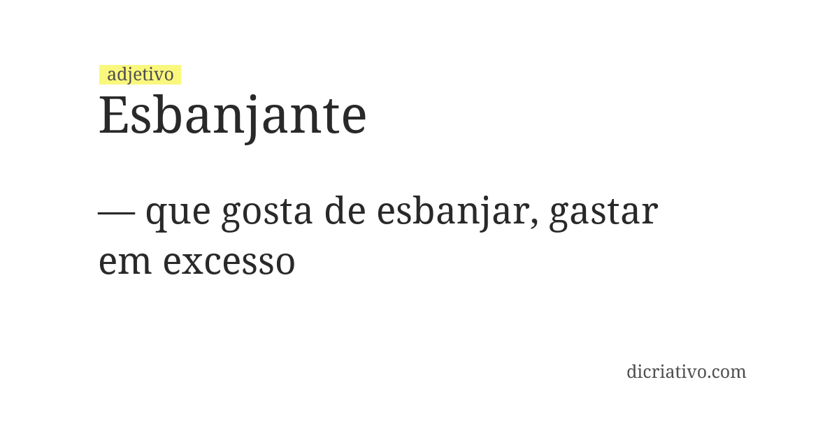 Significado de esbanjante
