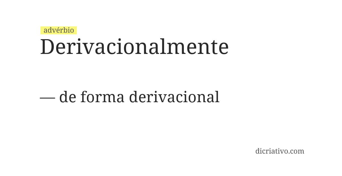 Significado de derivacionalmente