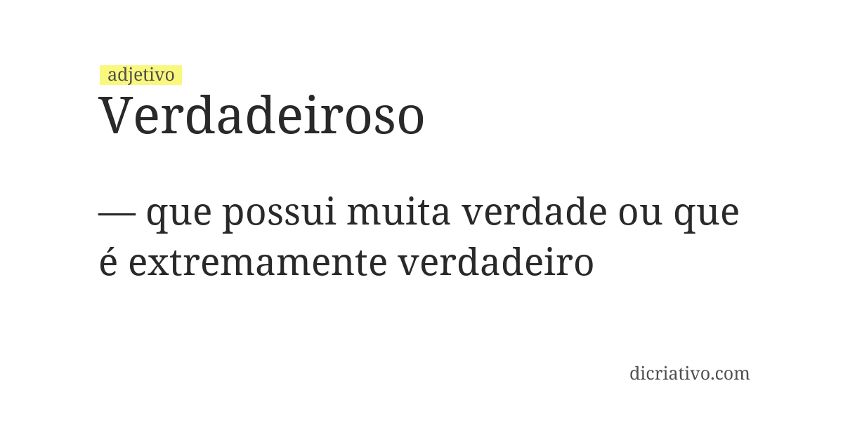 Significado de verdadeiroso