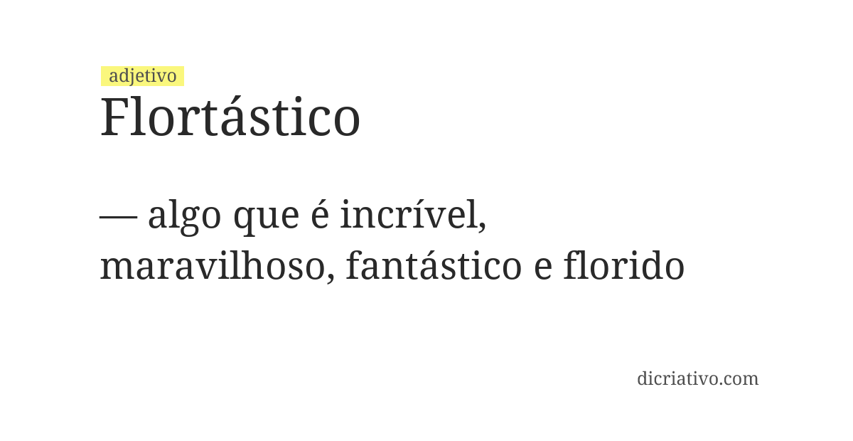 Significado de flortástico