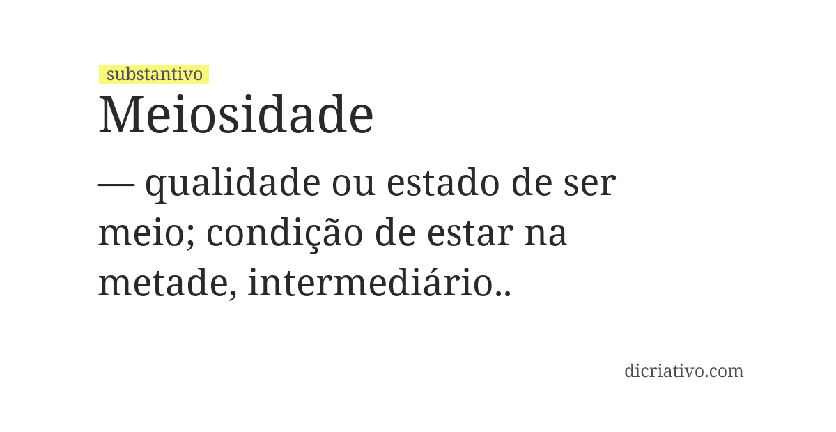 Significado de meiosidade