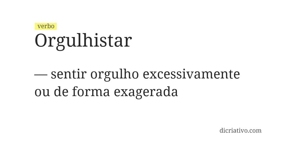 Significado de orgulhistar