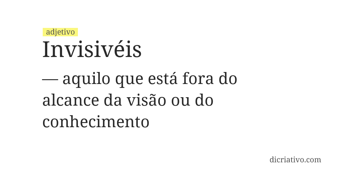 Significado de invisivéis