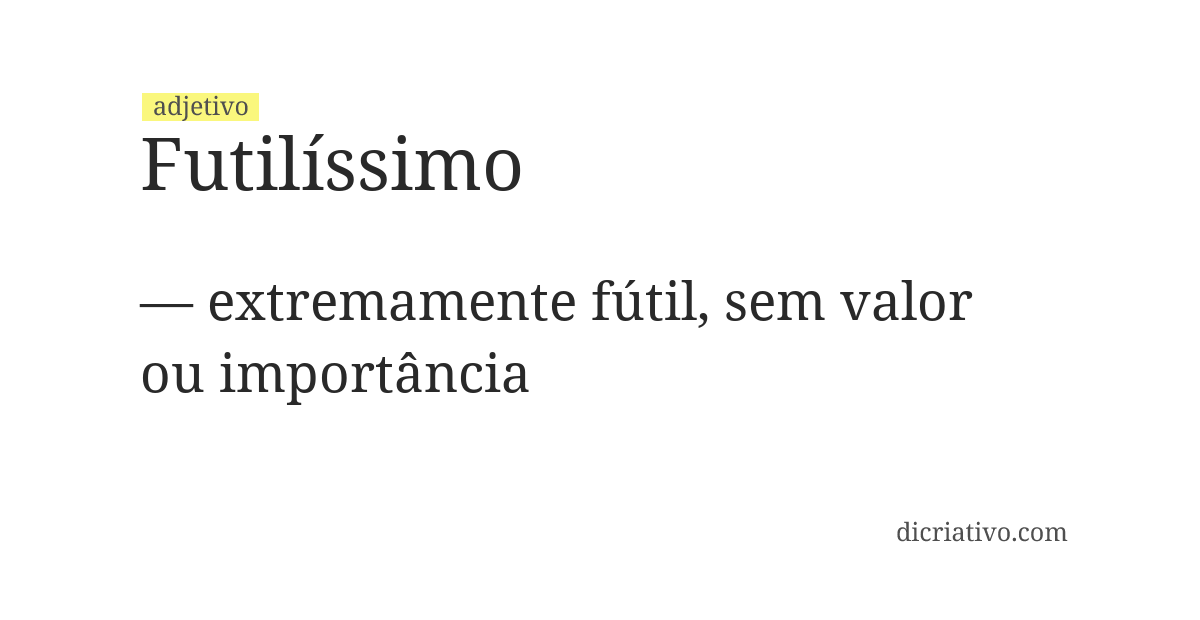 Significado de futilíssimo