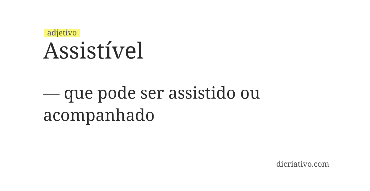 Significado de assistível
