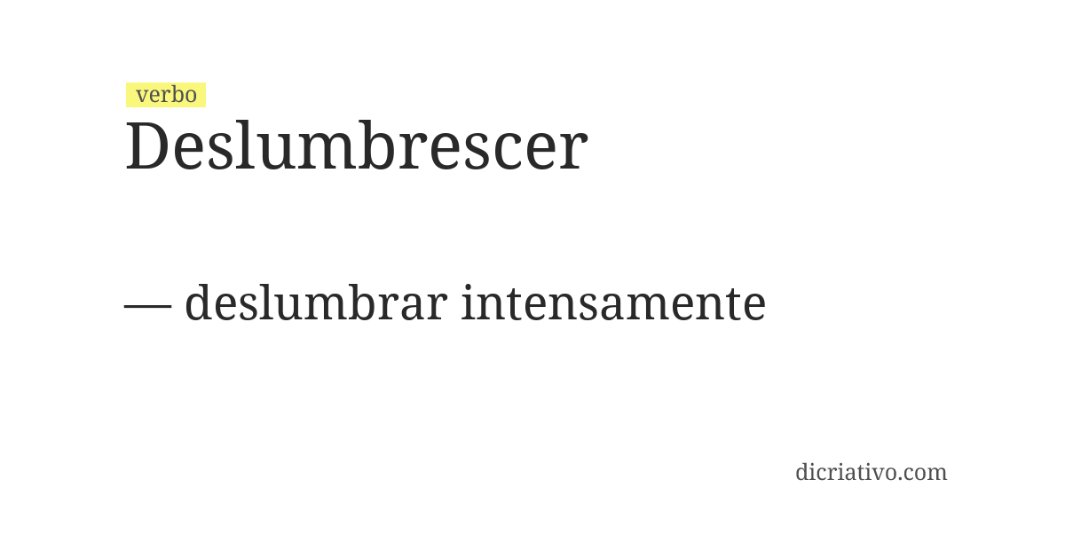 Significado de deslumbrescer