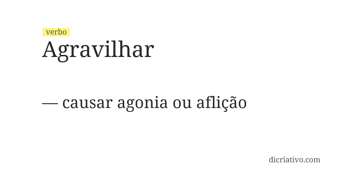 Significado de agravilhar