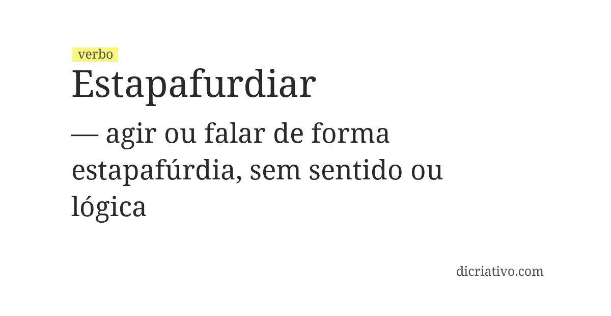 Significado de estapafurdiar