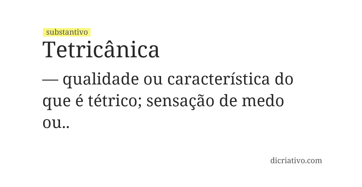 Significado de tetricânica