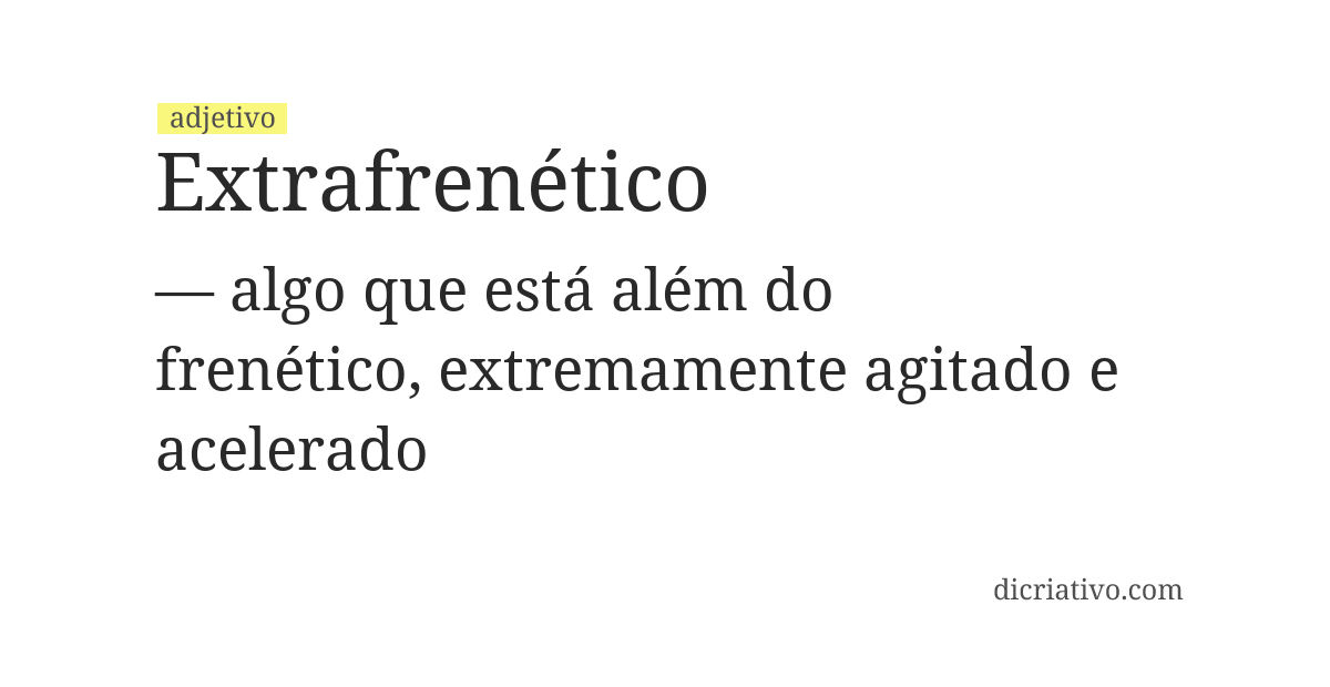 Significado de extrafrenético