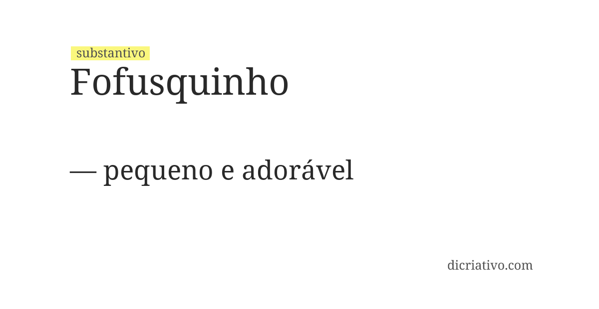 Significado de fofusquinho