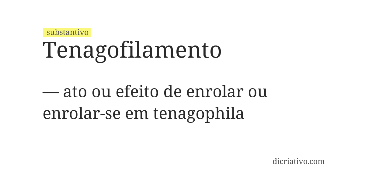 Significado de tenagofilamento