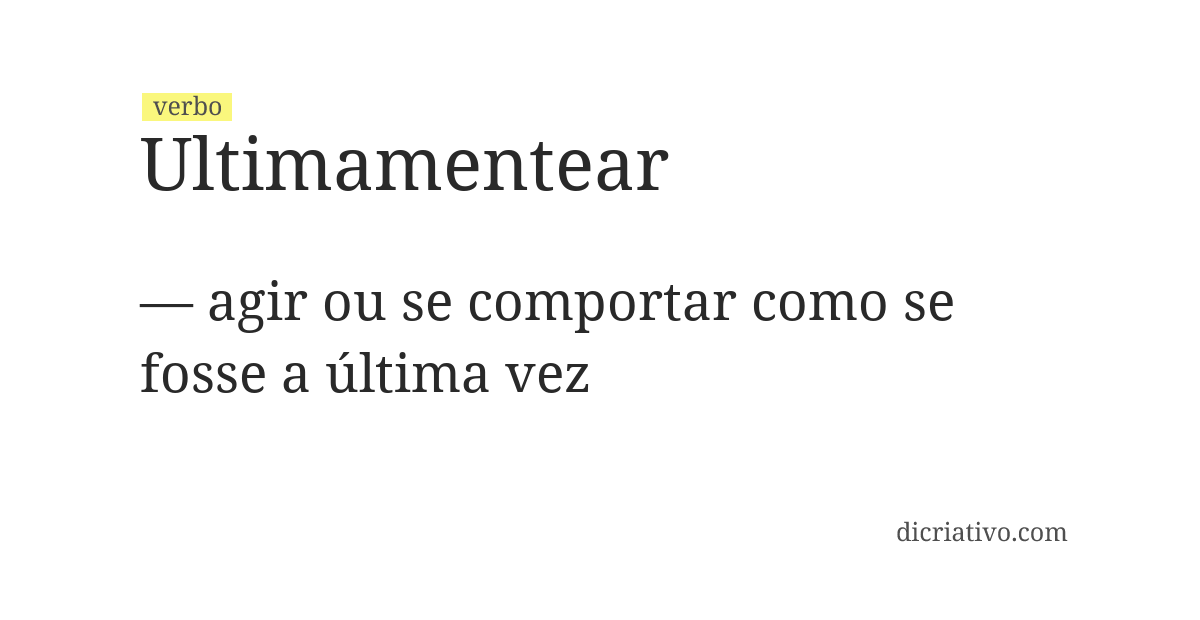 Significado de ultimamentear