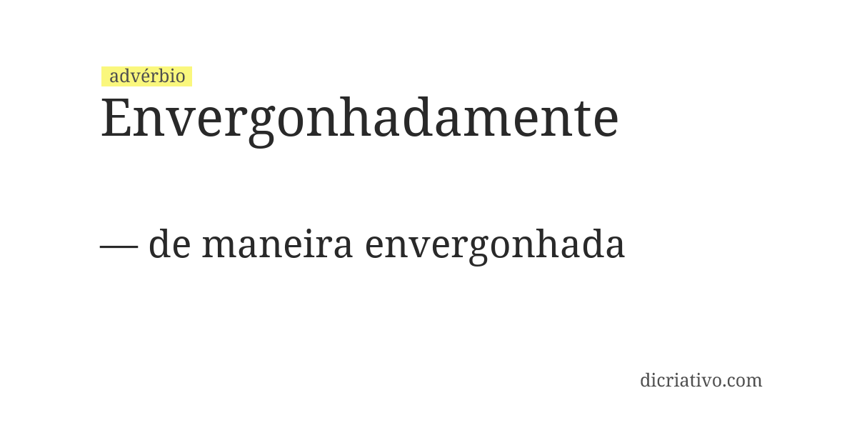 Significado de envergonhadamente