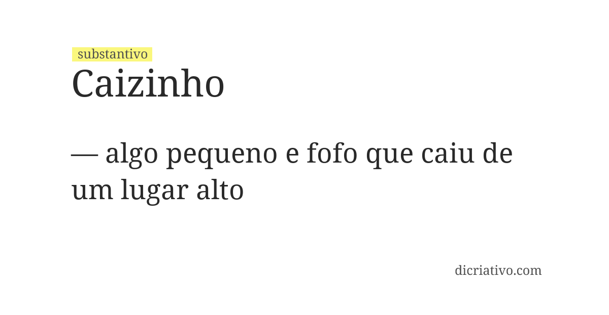 Significado de caizinho