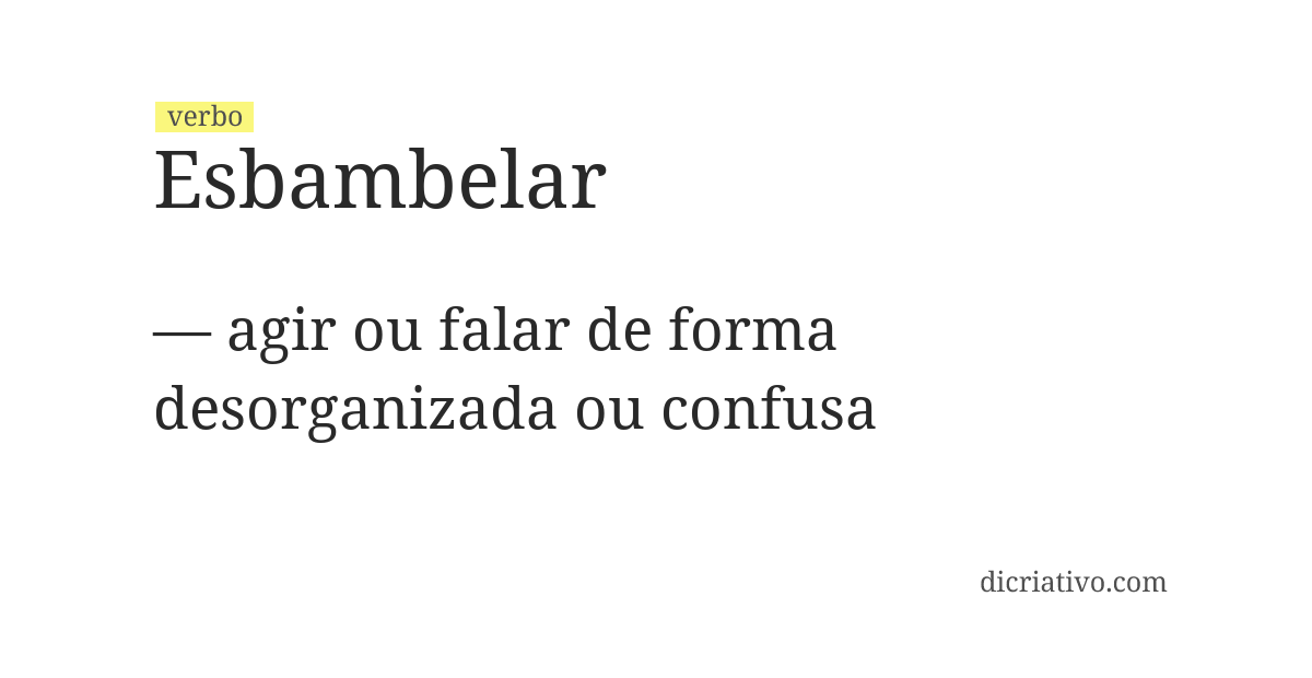 Significado de esbambelar