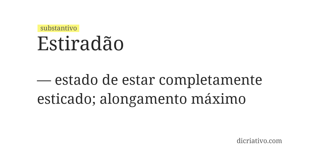 Significado de estiradão