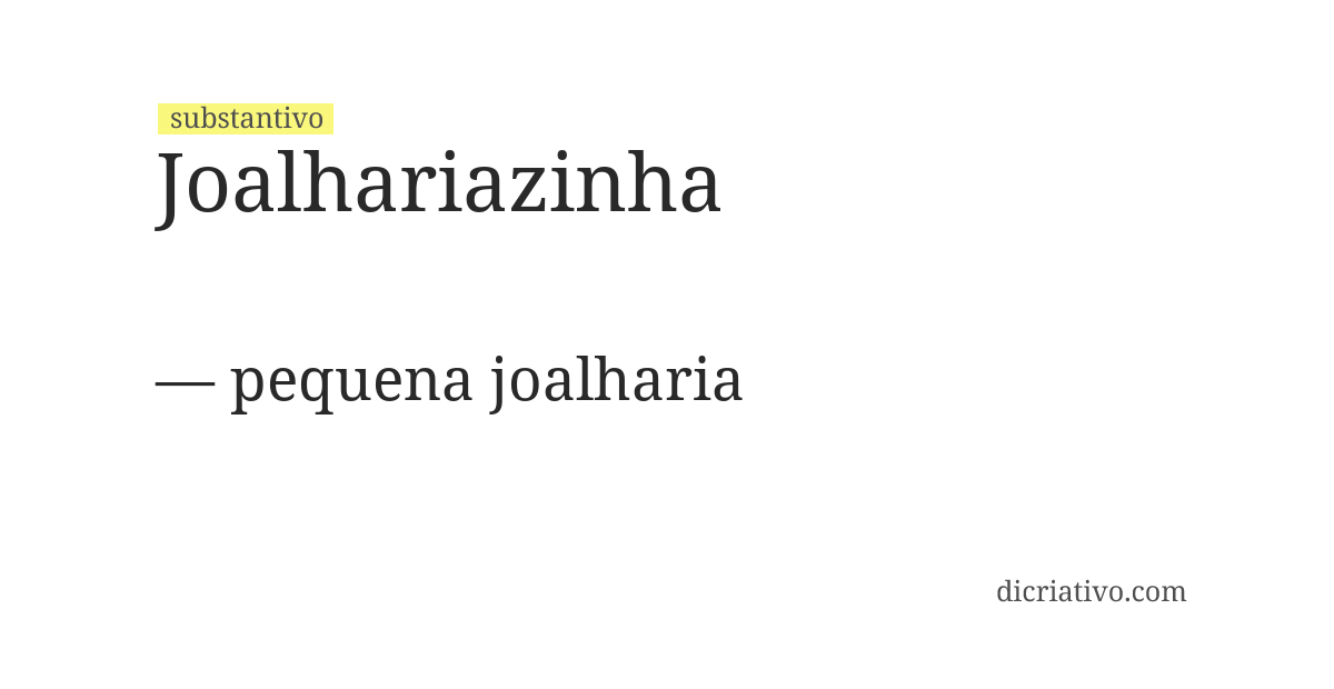 Significado de joalhariazinha