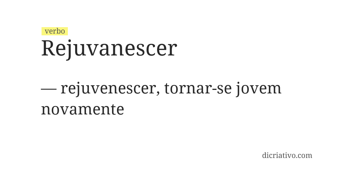 Significado de rejuvanescer