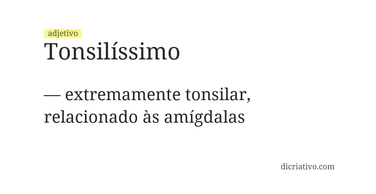 Significado de tonsilíssimo