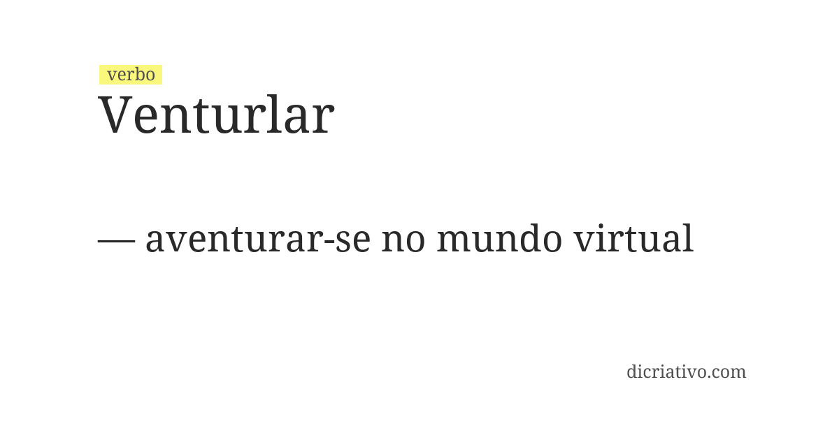 Significado de venturlar