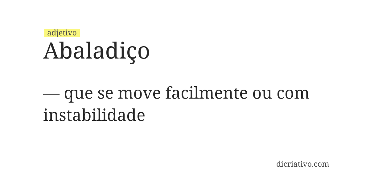 Significado de abaladiço