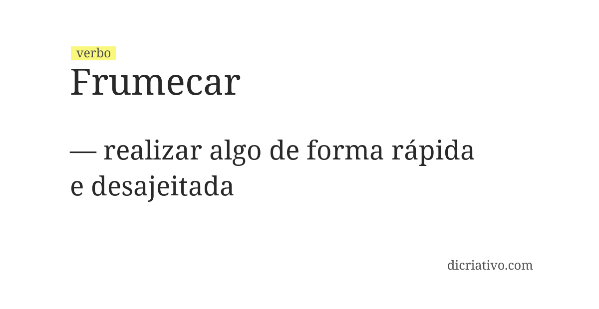 Significado de frumecar