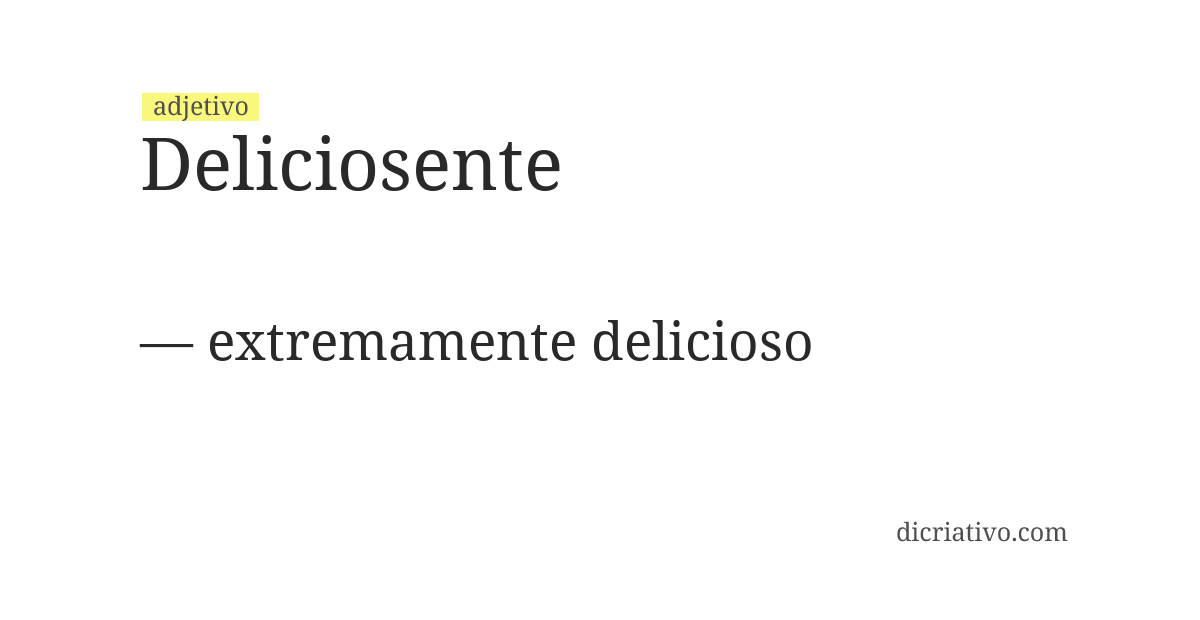 Significado de deliciosente