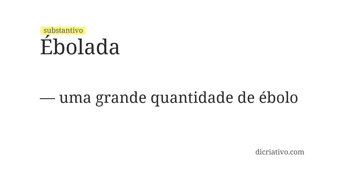 Significado de ébolada