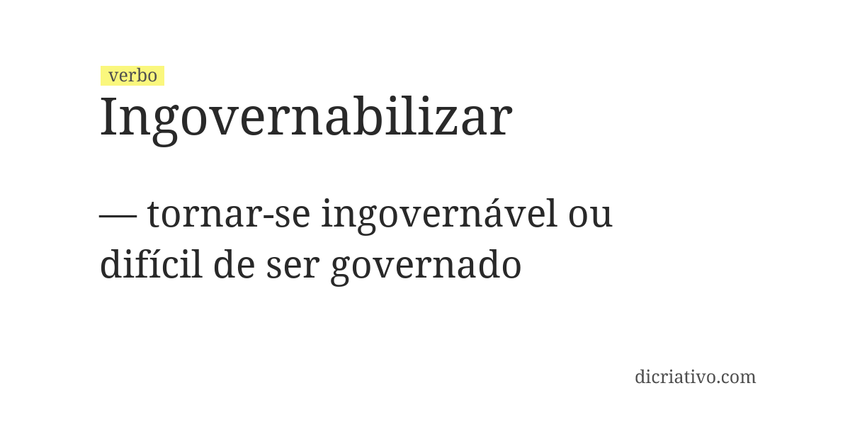 Significado de ingovernabilizar