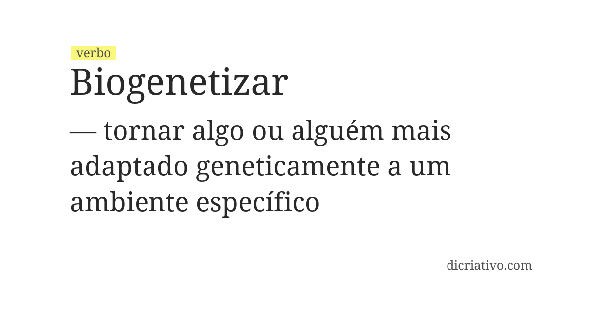 Significado de biogenetizar