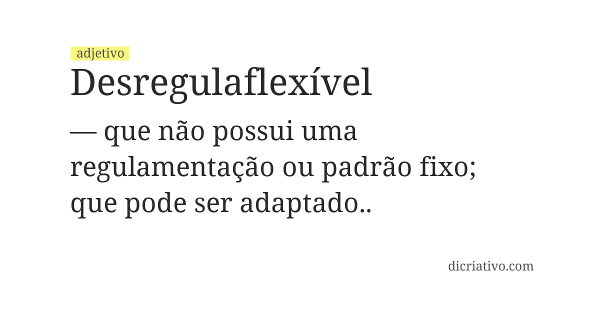 Significado de desregulaflexível