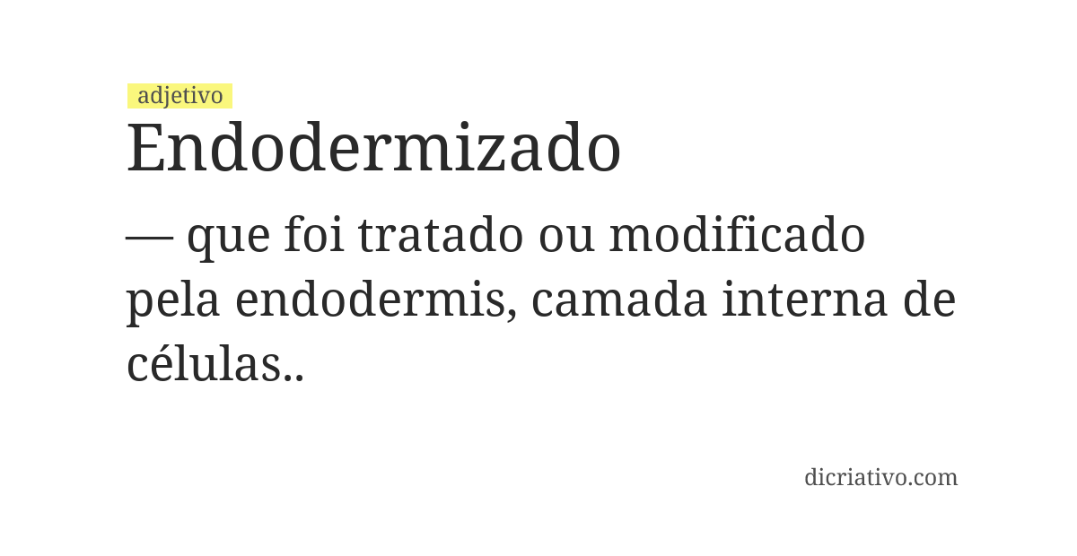 Significado de endodermizado
