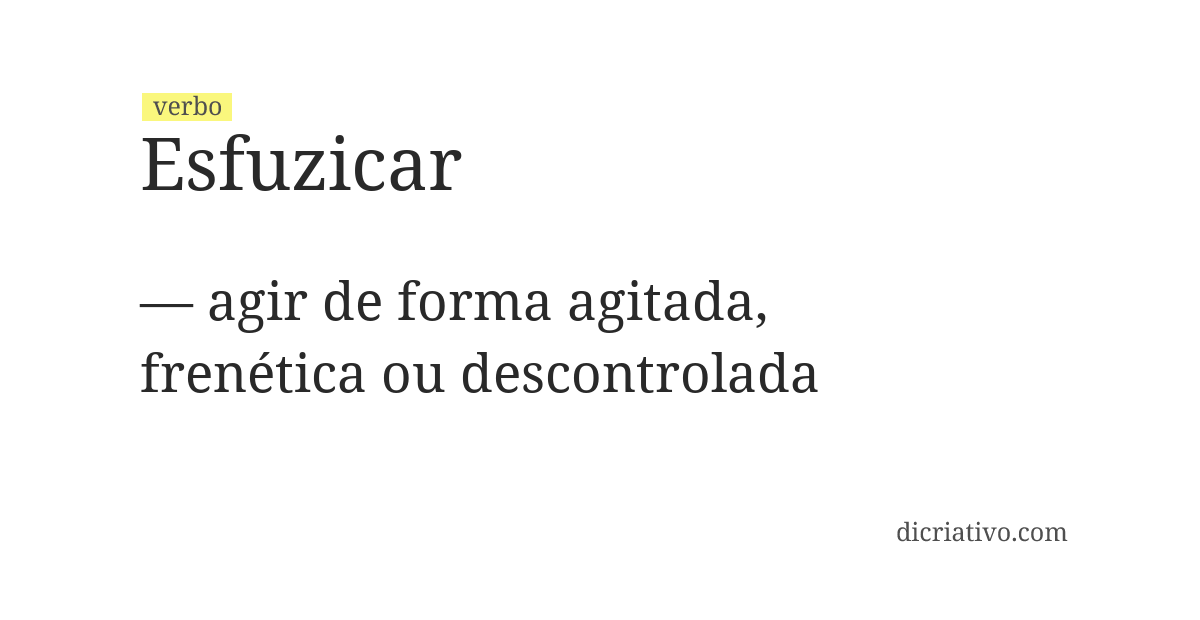 Significado de esfuzicar