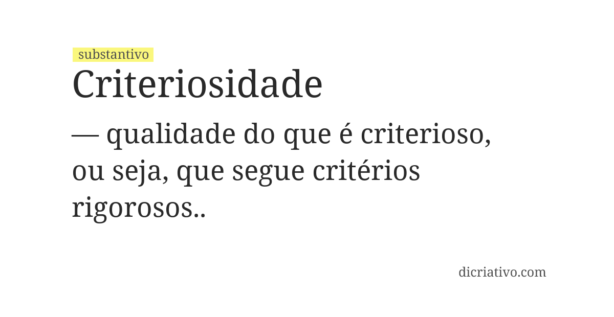 Significado de criteriosidade