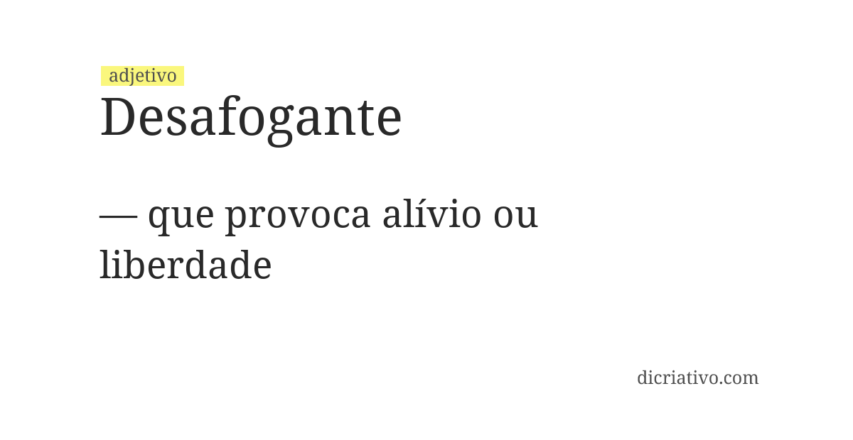 Significado de desafogante