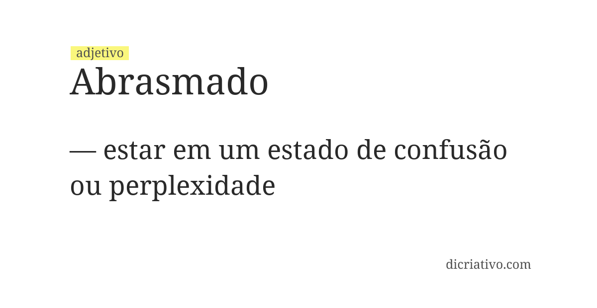 Significado de abrasmado