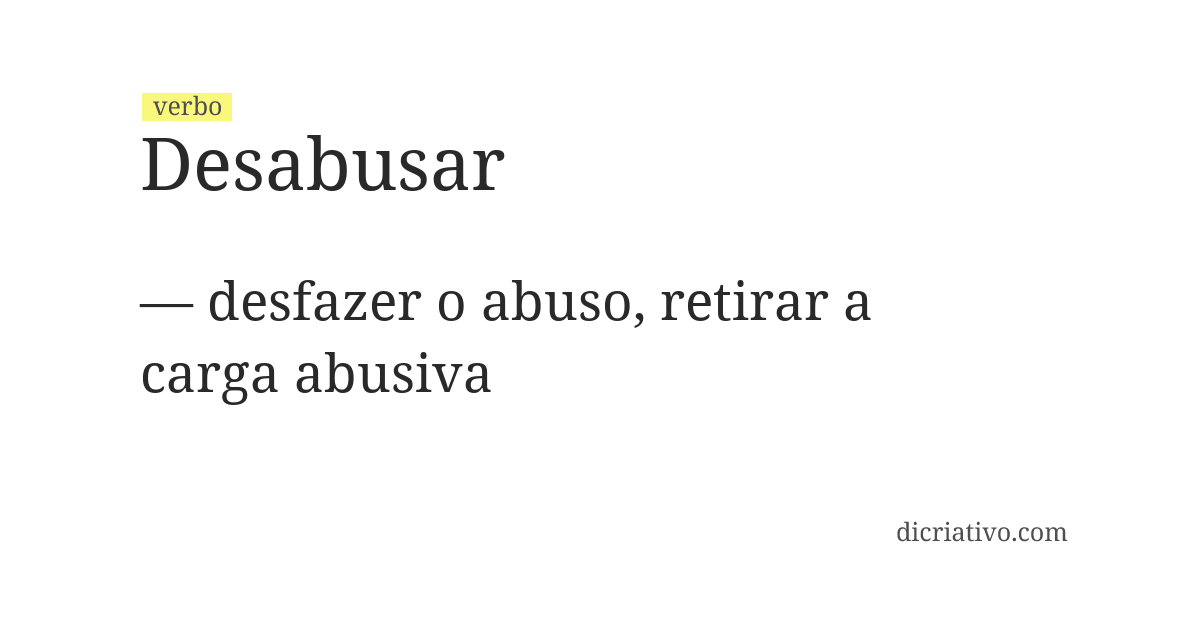 Significado de desabusar