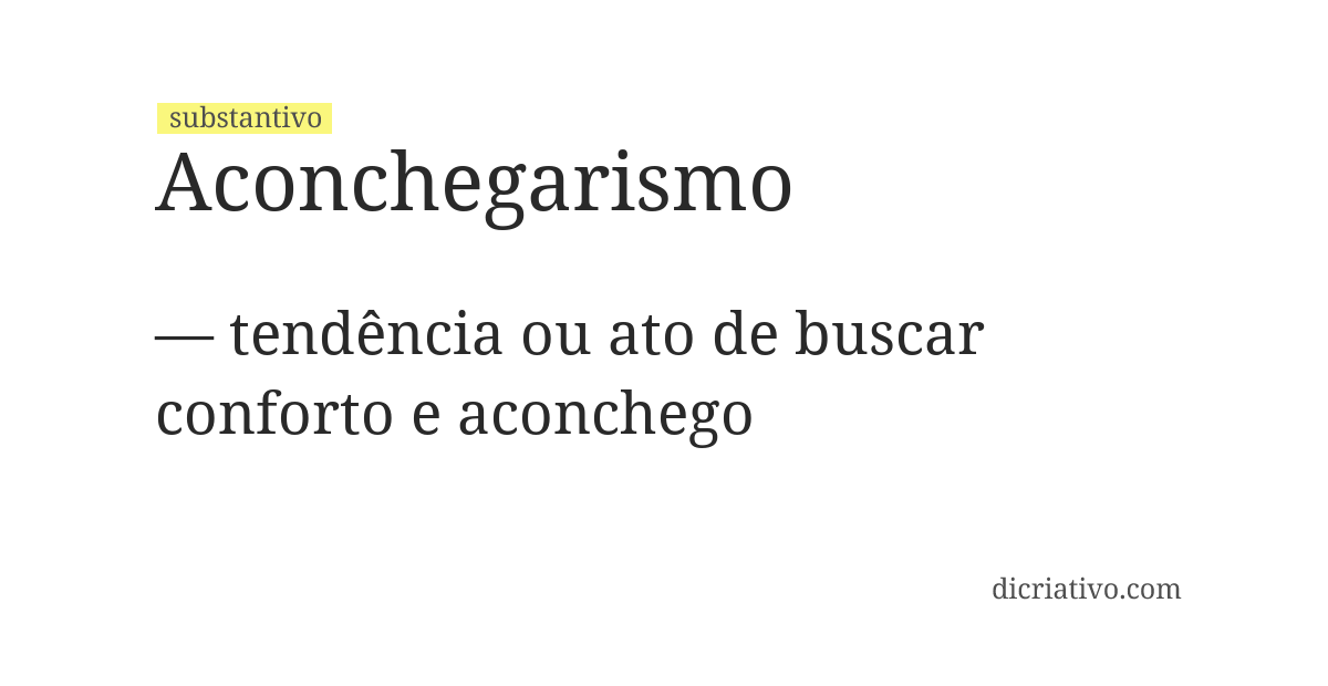 Significado de aconchegarismo