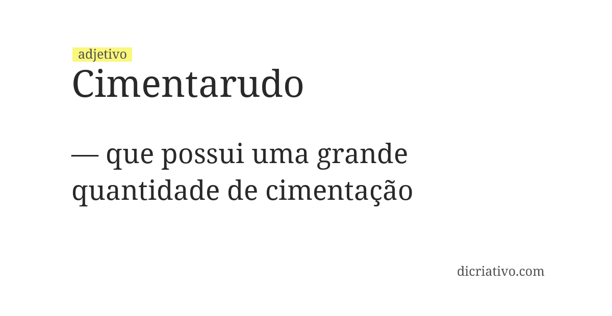 Significado de cimentarudo