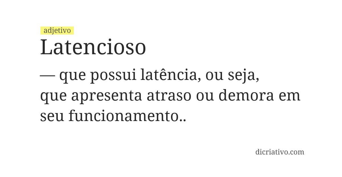 Significado de latencioso