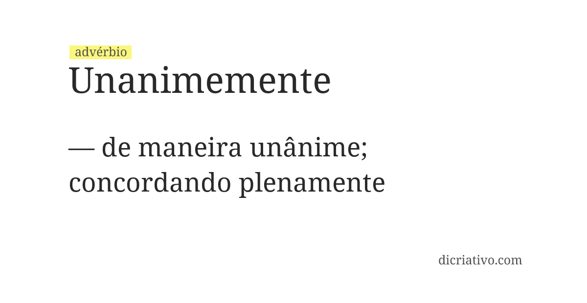 Significado de unanimemente